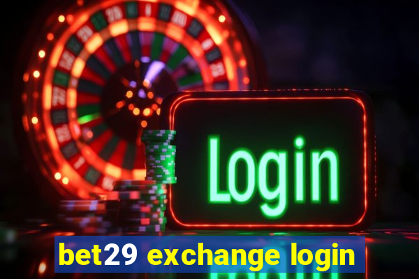 bet29 exchange login